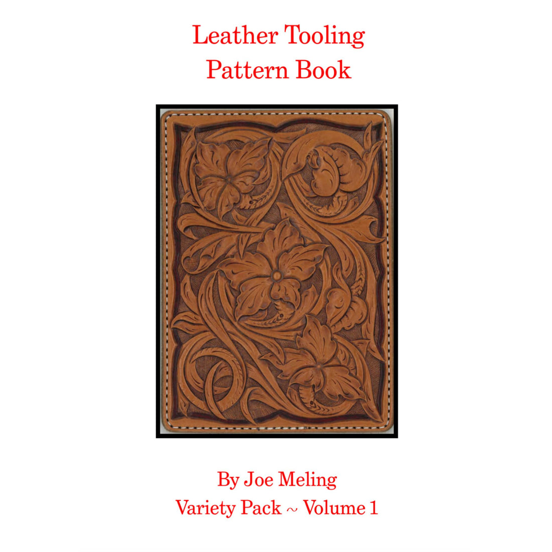 Leather Tooling Pattern Book by Joe Meling - Vol 1