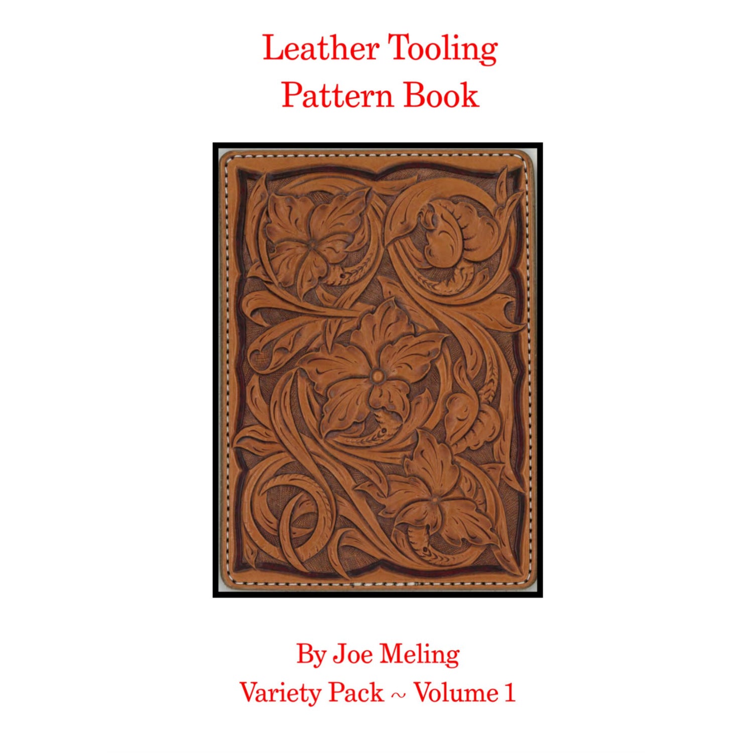 Leather Tooling Pattern Book by Joe Meling - Vol 1