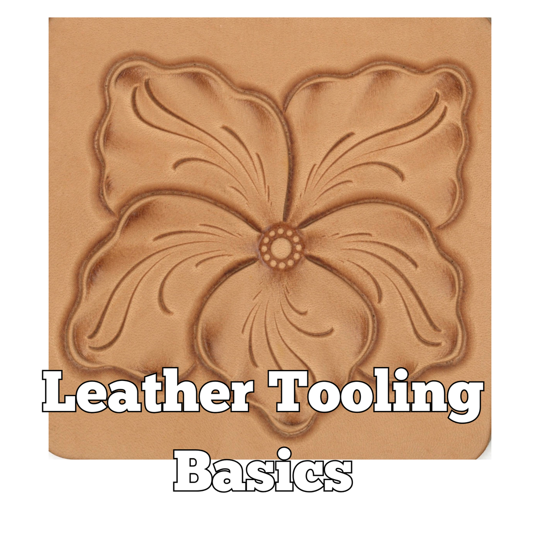 In-Person Leather Tooling Basics Class | March 20th, 2026 | 2-5 pm